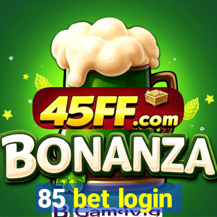 85 bet login